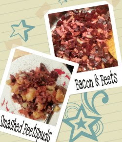 Smashed Beetspuds hodge-podge: