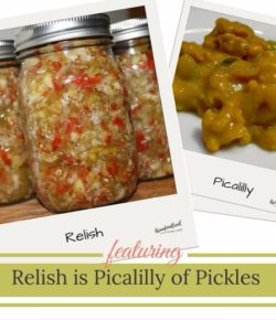 Relish, Picalilly, Pickels